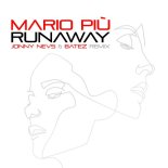 Mario Piu, Batez, Jonny Nevs - Runaway (Jonny Nevs & Batez Extended Remix)