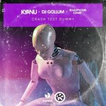 KYANU x DJ Gollum x Empyre One - Crash Test Dummy (Radio Edit)