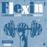 Laidback Luke, Eva Simons - Flexin (Voost Extended Remix)