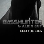 Basshunter & Alien Cut - End The Lies