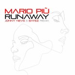 Mario Piu - Runaway (Jonny Nevs & Batez Remix)