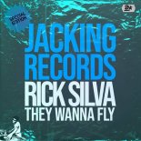 Rick Silva - They Wanna Fly (Original Mix)