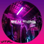 Vital - Rich Thing (Original Mix)