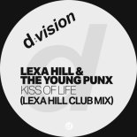 The Young Punx, Lexa Hill - Kiss of Life (Lexa Hill Club Mix)