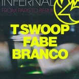 Infernal feat. T Swoop & Fabe & Branco - From Paris to Berlin (Remix)