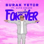 Burak Yeter feat. Alfie Sheard - Forever Young (Extended Mix)