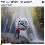 Corti Organ feat.Tensteps & Diana Inez - Still Standing