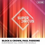 Block & Crown, Paul Parsons - Everybody All over the World (Original Mix)