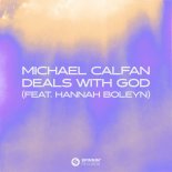 Michael Calfan Feat. Hannah Boleyn - Deals With God (Extended Mix)