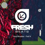 Hard Breaker - Feel It