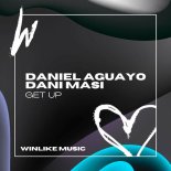 Dani Masi, Daniel Aguayo - Get up (Original Mix)