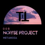 NOIYSE PROJECT - Metanoia (Original Mix)