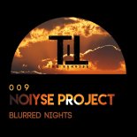 NOIYSE PROJECT - Blurred Nights (Original Mix)