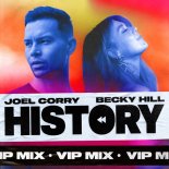 Joel Corry & Becky Hill - HISTORY (Extended VIP Mix)