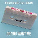 Nightfreaks Feat. MRYMI - Do You Want Me (Original Mix)