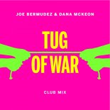 Joe Bermudez, Dana McKeon - Tug Of War (Club Mix)