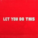 Salvatore Ganacci & Buy Now! (Sebastian Ingrosso & Steve Angello) - Let You Do This