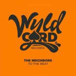 The Neighbors - To The Beat (Original Mix)