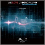 BALTO. - Type (Original Mix)