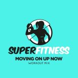 SuperFitness - Moving On Up Now (Workout Mix 134 bpm)