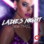 SOFTMAL - Ladies Night (Extended Mix)