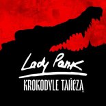 Lady Pank - Krokodyle Tańczą