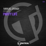 Manuel Grandi - Party Life (Original Mix)