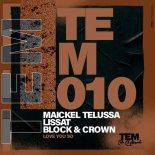 Block & Crown, Lissat, Maickel Telussa - Love You So (Original Mix)