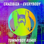 Crazibiza - Everybody (Tommyboy Remix)