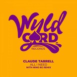 Claude Tarrell - All I Need (Nino (BG) Remix)