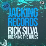 Rick Silva - Breaking The Rules (Original Mix)