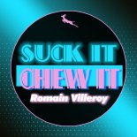 Romain Villeroy - Suck It, Chew It (Original Mix)
