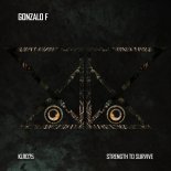 Gonzalo F - Strength To Survive (Original Mix)