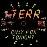 TERR - Only For Tonight (Extended Mix)