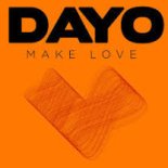 DAYO - MAKE LOVE