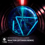 Baremind & Van Garen - Reactor (Eftihios Remix)
