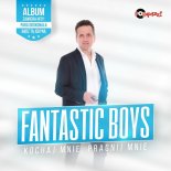 Fantastic Boys - Zwariowałem Oszalełem