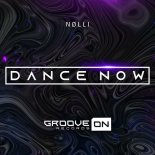 Nølli - Dance Now (Original Mix)