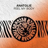 Anatolie - Feel My Body (Extended Mix)