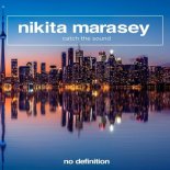 Nikita Marasey - Catch the Sound (Extended Mix)