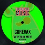 COREvax - Everybody Move (MD Remix)