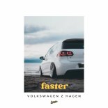 Faster - Volkswagen Z Hagen