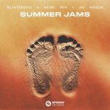 BlasterJaxx x Henri PFR x Jay Mason – Summer Jams 
