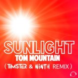 Tom Mountain - Sunlight (Timster & Ninth Remix Edit)