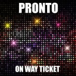 Pronto - One Way Ticket (Scotty Mix)