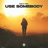 Max Fail - Use Somebody