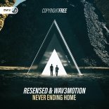 Resensed & Wav3motion - Never Ending Home (Extended Mix)