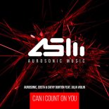 Aurosonic, Costa & Cathy Burton feat. Julia Violin - Can I Count On You [Extended Mix]