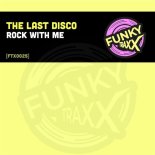 The Last Disco - Rock With Me (Original Mix)