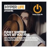Funky Shifterz - Love Set You Free (Original Mix)